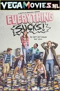Everything sucks - vegamovies, VegaMoviesv.com