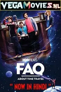 Faq about time travel hindi dubbed - vegamovies, VegaMoviesv.com