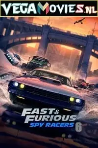 Fast and furious spy racers 6 - vegamovies, VegaMoviesv.com
