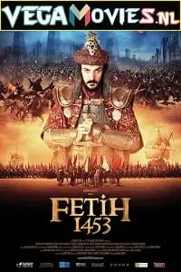 Fetih 1453 hindi dubbed - vegamovies, VegaMoviesv.com