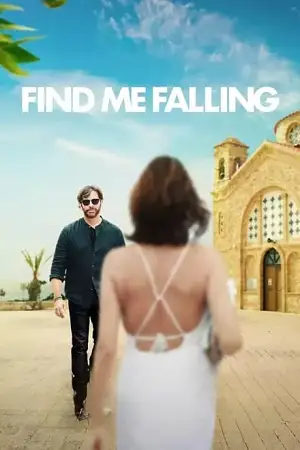 Find me falling - vegamovies, VegaMoviesv.com