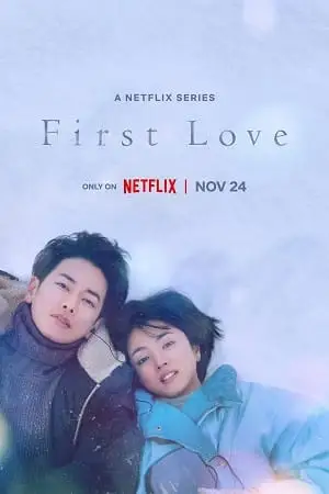 First love netflix original 2022 season 1 - vegamovies, VegaMoviesv.com