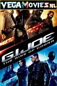 G.i. joe the rise of cobra - vegamovies, VegaMoviesv.com