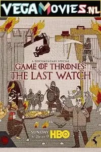 Game of thrones the last watch 2019 - vegamovies, VegaMoviesv.com