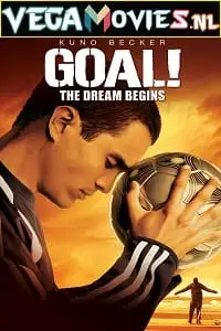 Goal the dream begins 2005 - vegamovies, VegaMoviesv.com