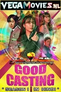 Good casting hindi dubbed - vegamovies, VegaMoviesv.com