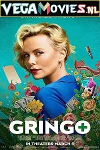 Gringo 2018 hindi dibbed - vegamovies, VegaMoviesv.com