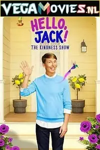 Hello jack the kindness show - vegamovies, VegaMoviesv.com