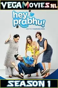 Hey prabhu 2019 season 1 - vegamovies, VegaMoviesv.com