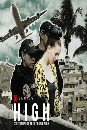 High confessions of an ibiza drug mule 2022 poster - vegamovies, VegaMoviesv.com