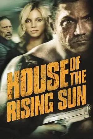 House of the rising sun 2011 - vegamovies, VegaMoviesv.com