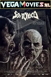I am toxic 2018 - vegamovies, VegaMoviesv.com