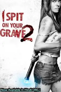 I spit on your grave 2 hindi dubbed psoter - vegamovies, VegaMoviesv.com