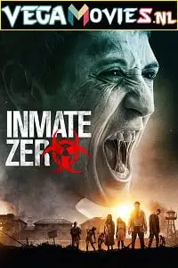 Inmate zero 2019 - vegamovies, VegaMoviesv.com