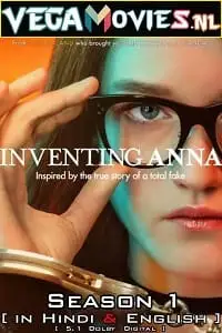 Inventing anna season 1 2022 hindi dubbed netflix series - vegamovies, VegaMoviesv.com