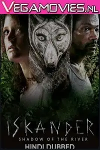 Iskander shadow of the river 2018 - vegamovies, VegaMoviesv.com
