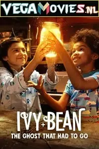 Ivy bean the ghost that had to go 2022 - vegamovies, VegaMoviesv.com
