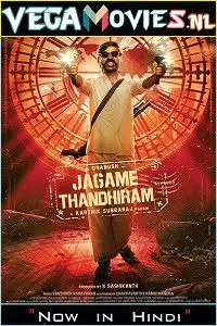 Jagame thandhiram 2021 hindi dubbed po. - vegamovies, VegaMoviesv.com