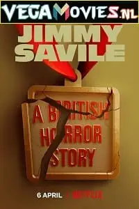 Jimmy savile a british horror story - vegamovies, VegaMoviesv.com