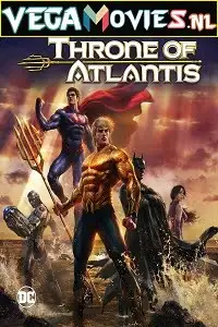 Justice league throne of atlantis - vegamovies, VegaMoviesv.com