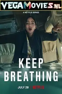 Keep breathing netflix original - vegamovies, VegaMoviesv.com