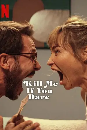 Kill me if you dare - vegamovies, VegaMoviesv.com
