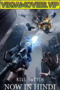 Kill switch 2017 - vegamovies, VegaMoviesv.com