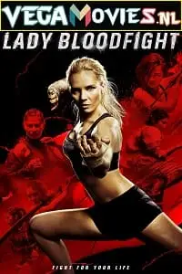 Lady bloodfight 2016 - vegamovies, VegaMoviesv.com