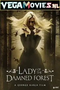 Lady of the damned forest 2017 - vegamovies, VegaMoviesv.com