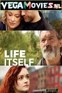 Life itself 2018 - vegamovies, VegaMoviesv.com