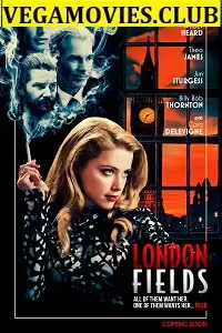 London fields 2018 - vegamovies, VegaMoviesv.com