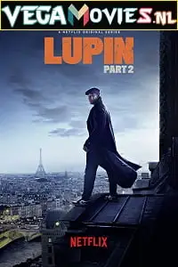 Lupin part 2 poster - vegamovies, VegaMoviesv.com