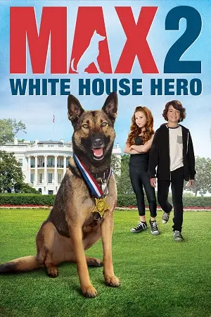 Max 2 white house hero 2017 - vegamovies, VegaMoviesv.com