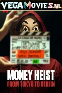 Money heist from tokyo to berlin - vegamovies, VegaMoviesv.com