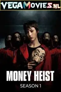 Money heist s01 - vegamovies, VegaMoviesv.com