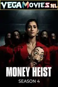 Money heist s04 - vegamovies, VegaMoviesv.com