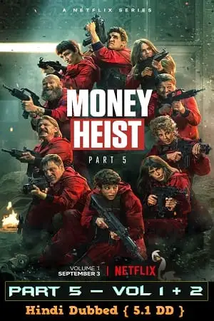 Money heist season 5 vol 2 poster - vegamovies, VegaMoviesv.com