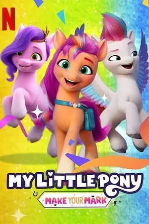 My little pony make your mark - vegamovies, VegaMoviesv.com