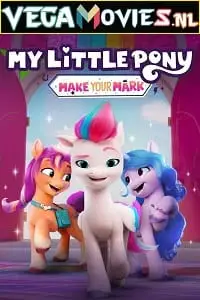 My little pony make your mark - vegamovies, VegaMoviesv.com