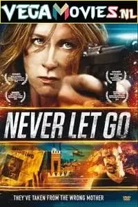 Never let go - vegamovies, VegaMoviesv.com