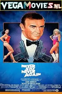 Never say never again - vegamovies, VegaMoviesv.com