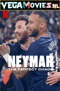Neymar the perfect chaos - vegamovies, VegaMoviesv.com