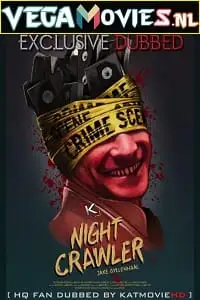Nightcrawler 2014 hindi dubbed - vegamovies, VegaMoviesv.com