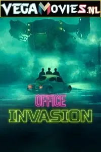Office invasion 2022 - vegamovies, VegaMoviesv.com