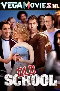 Old school 2003 - vegamovies, VegaMoviesv.com