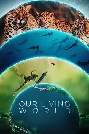 Our living world - vegamovies, VegaMoviesv.com
