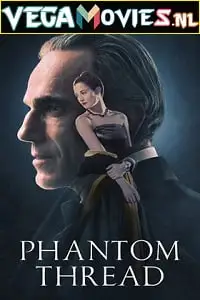 Phantom thread hindi dubbed - vegamovies, VegaMoviesv.com