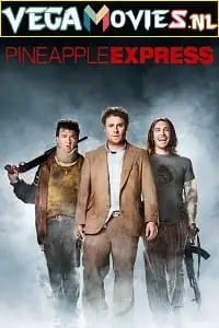 Pineapple express - vegamovies, VegaMoviesv.com