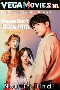 Please dont date him - vegamovies, VegaMoviesv.com