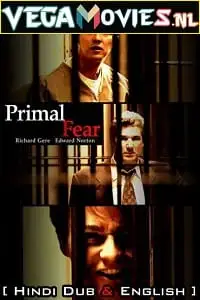 Primal fear hindi dubbed - vegamovies, VegaMoviesv.com